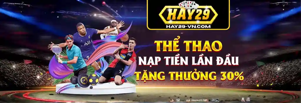 Đăng ký HAY29 – Bước đầu mở cánh cửa chiến thắng
