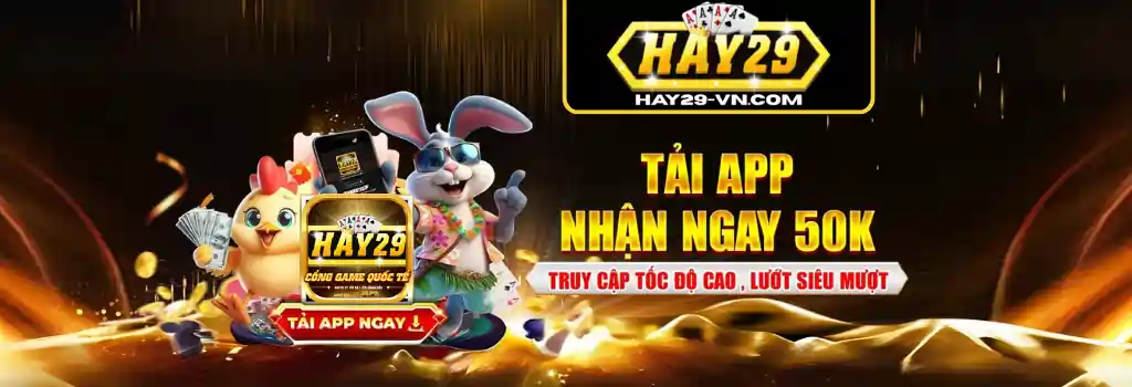 Tải App HAY29 – Giải Trí Nhanh Gọn Mọi Lúc Mọi Nơi